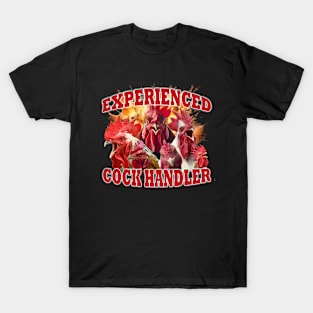 Experienced Cock Handler T-Shirt